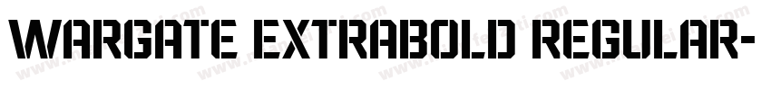 Wargate ExtraBold Regular字体转换